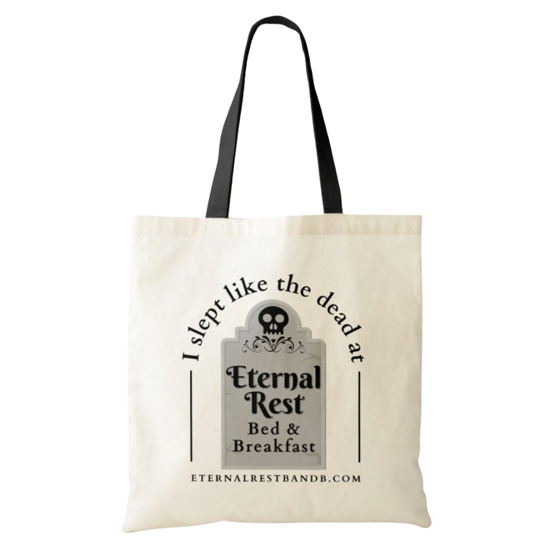 Eternal Rest Bed and Breakfast Tote Bag