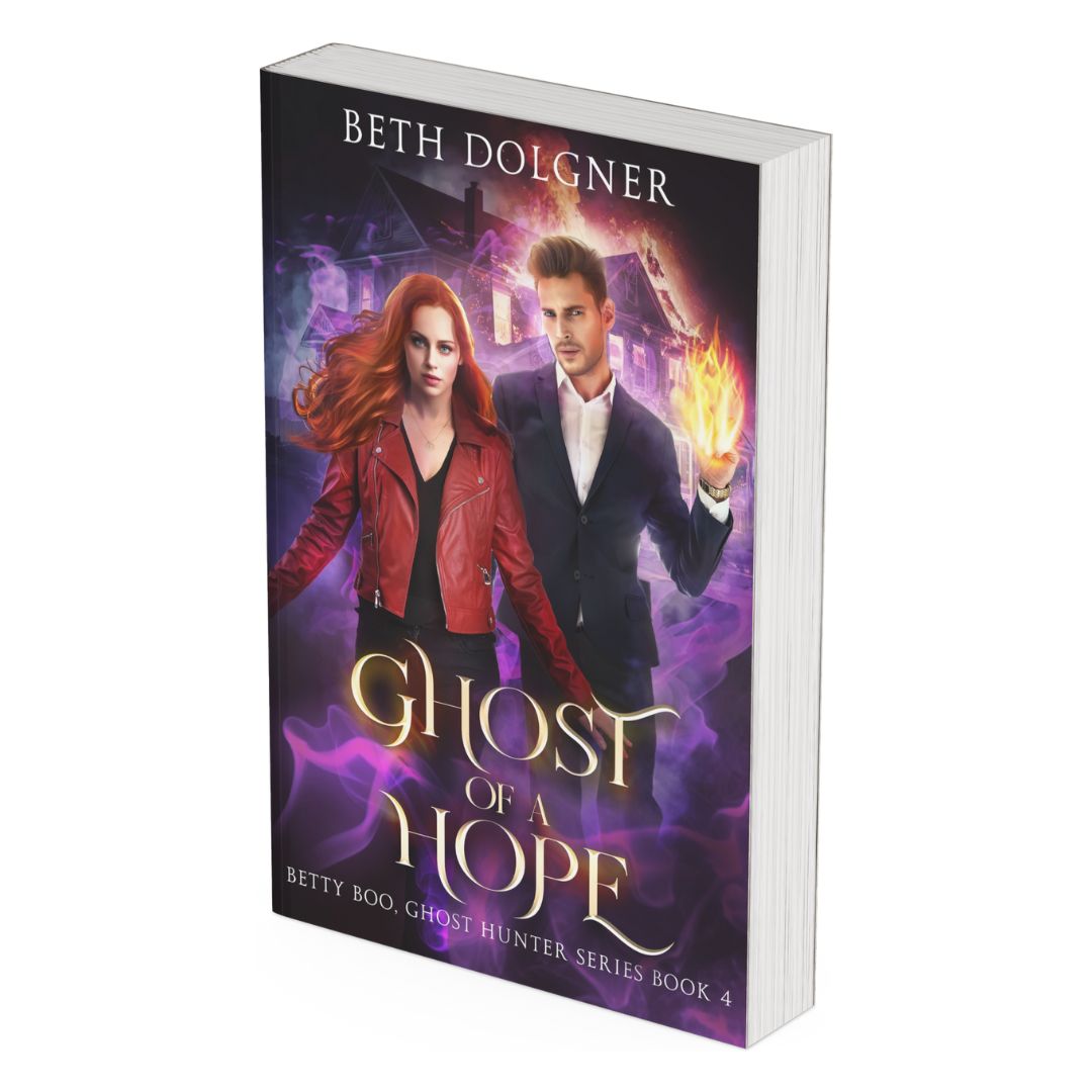 Ghost of a Hope (Betty Boo, Ghost Hunter Romantic Urban Fantasy Series, Book 4) Paperback