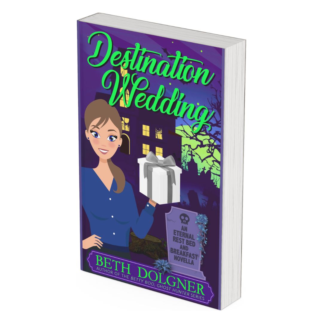 Destination Wedding (An Eternal Rest Bed and Breakfast Paranormal Cozy Mysteries Novella) Paperback