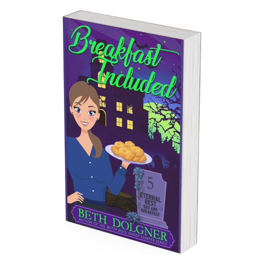 Breakfast Included (Eternal Rest Bed and Breakfast Paranormal Cozy Mysteries Book 5) Paperback