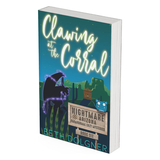 Clawing at the Corral (Nightmare, Arizona Paranormal Cozy Mysteries Book 6) Paperback