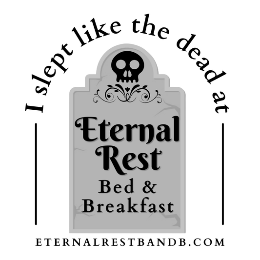 Eternal Rest Bed and Breakfast Sticker